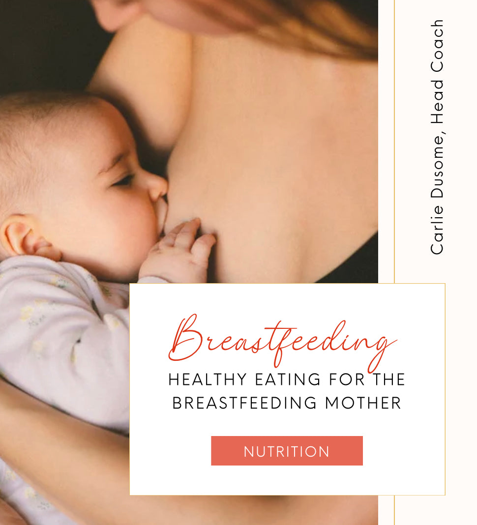 Nutrition For The Breastfeeding Mother